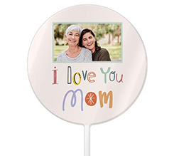 Cake topper tondo con grafica I love you Mom e foto per la festa della mamma
