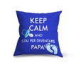 Cuscino dainetto Keep calm dad
