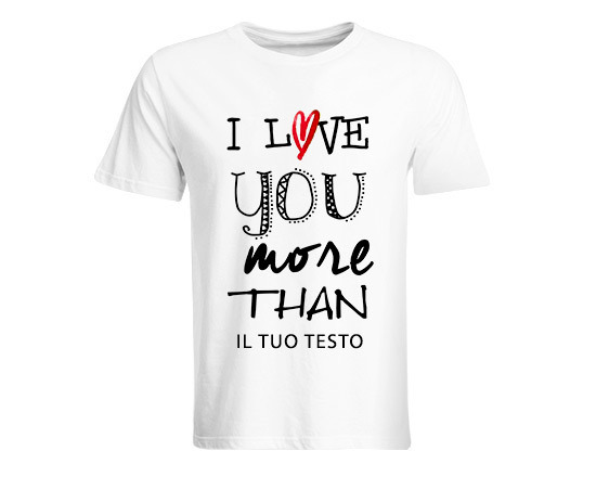 T-shirt unisex con dedica more than