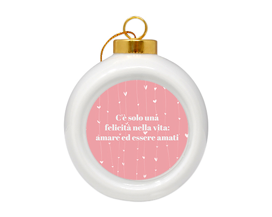 Pallina di Natale in ceramica Frase per innamorati